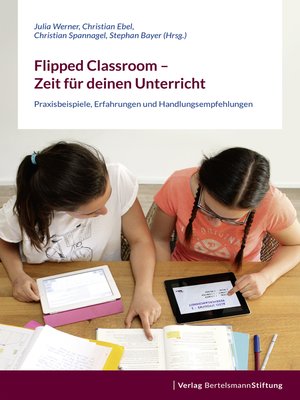 cover image of Flipped Classroom – Zeit für deinen Unterricht
